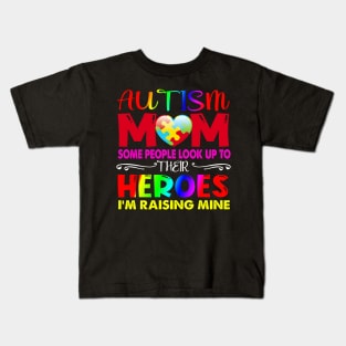 Autism Mom Shirt Some People Look Up To Their Heroes Gift Kids T-Shirt